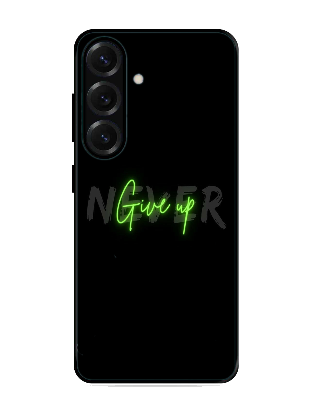 Never Give Up Print Glass Case for Samsung S25 (A65)