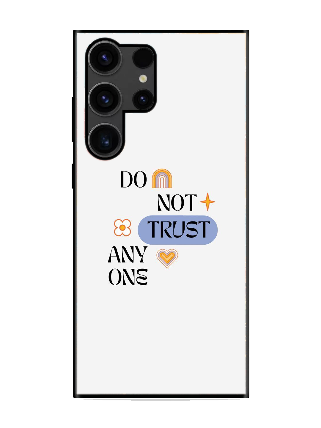 Dont Trust Any One Print Glass Case for Samsung S23 Ultra (a87)
