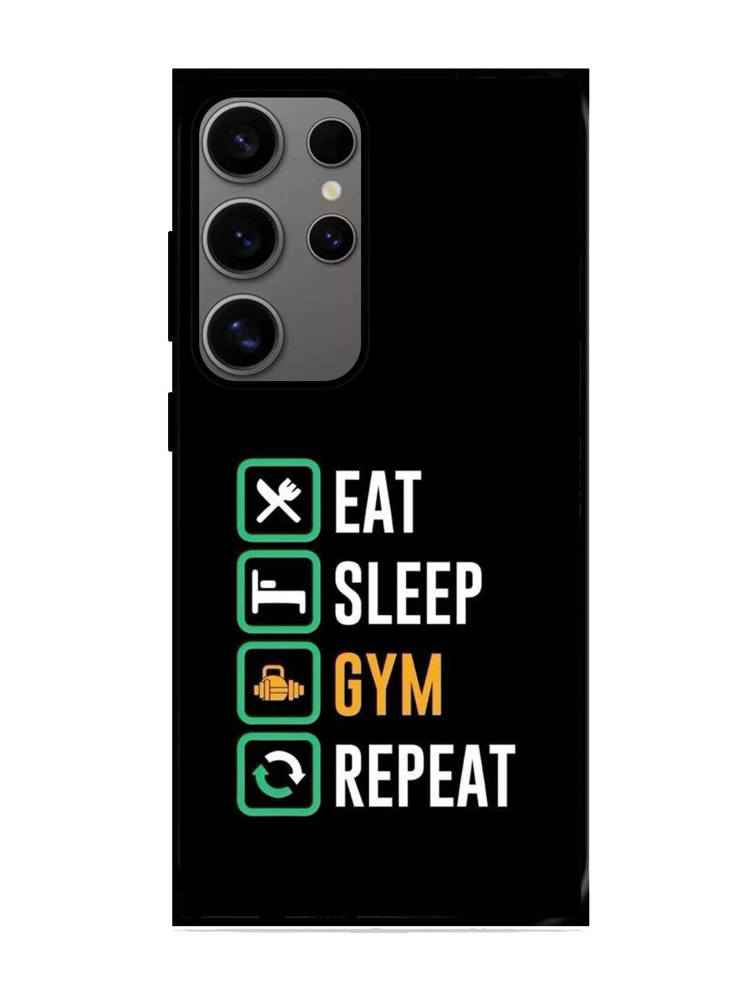 Eat Sleep Gym Repeat Print Glass Case for Samsung S24 Ultra (A29)