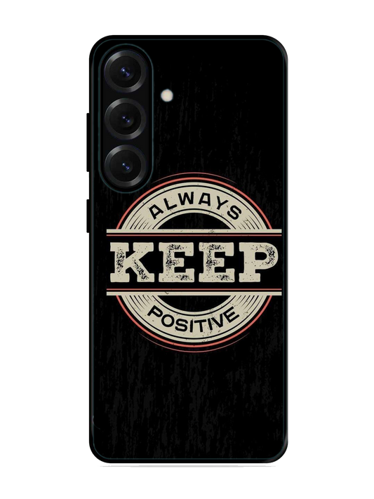 Always Keep Positive Print Glass Case for Samsung S25 (A131)