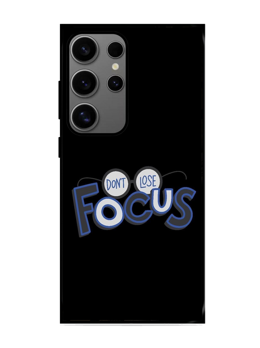 Don't Lose Focus Print Glass Case for Samsung S24 Ultra (A20)