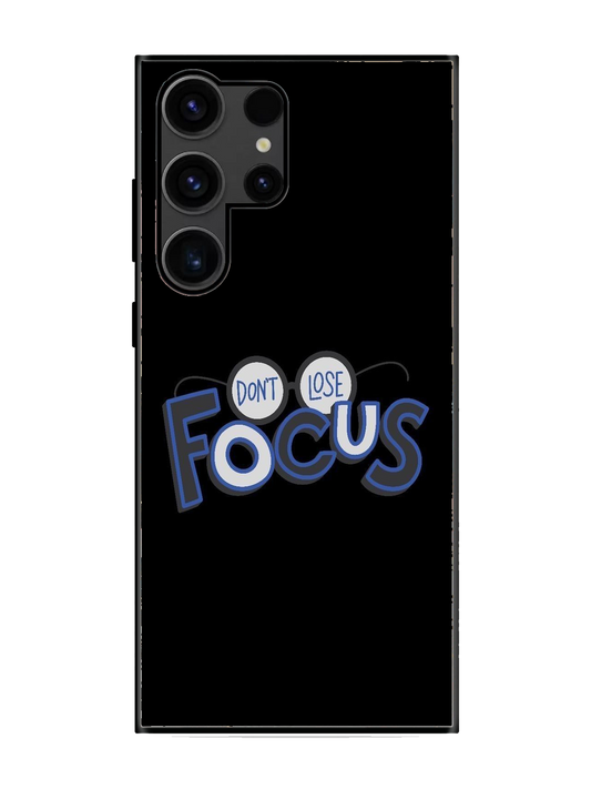 Dont Lose Focus Print Premium Glass Case for Samsung S23 Ultra (a20)