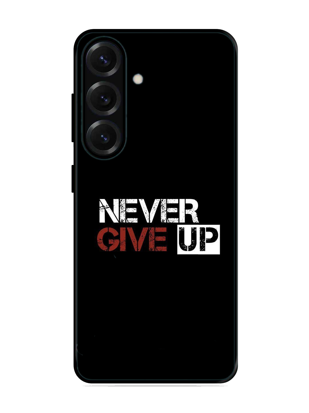 Never Give Up Print Glass Case for Samsung S25 (A23)
