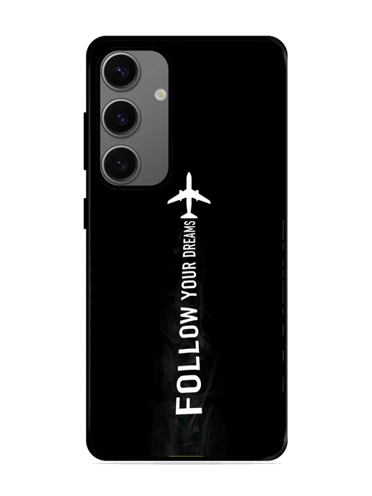 Follow Your Dreams Print Glass Case for Samsung S24 (a24)