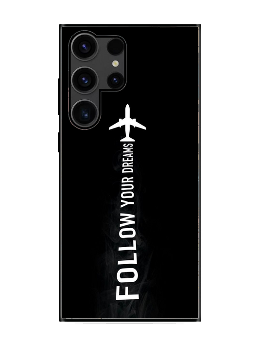 Follow Your Dreams Print Premium Glass Case for Samsung S23 Ultra (a24)