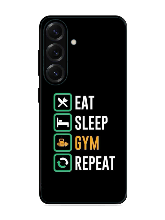 Eat Sleep Gym Repeat Print Glass Case for Samsung S25 (A29)