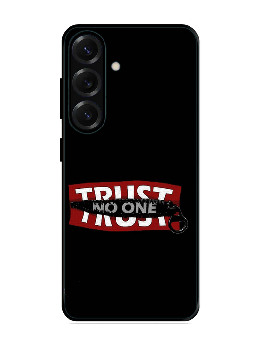Trust No Due Print Glass Case for Samsung S25 (A2)