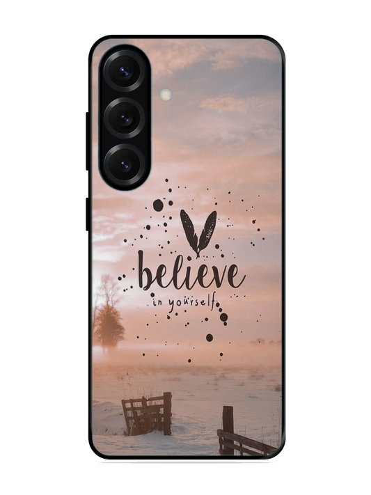 Believe Print Glass Case for Samsung S25 (a45)