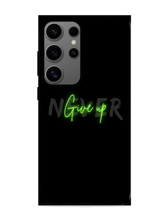 Never Give Up Print Glass Case for Samsung S24 Ultra (A65)