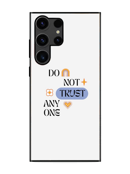 Dont Trust Any One Print Glass Case for Samsung S23 Ultra (a87)