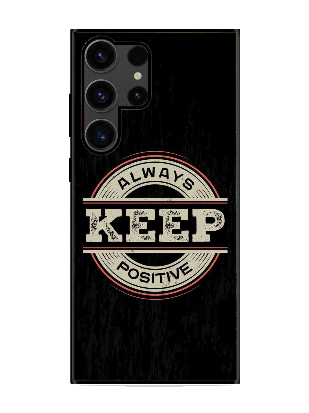 Always Keep Positive  Print Glass Case for Samsung S23 Ultra (a131)