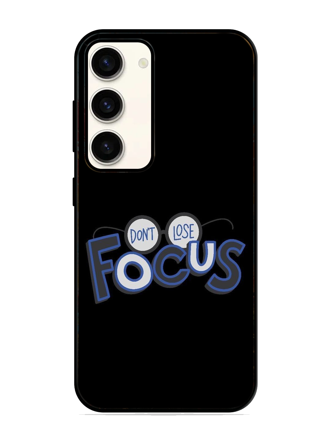 Don't Lose Focus Print Glass Case for Samsung S23 (a20)