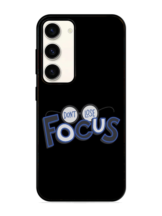 Don't Lose Focus Print Glass Case for Samsung S23 (a20)