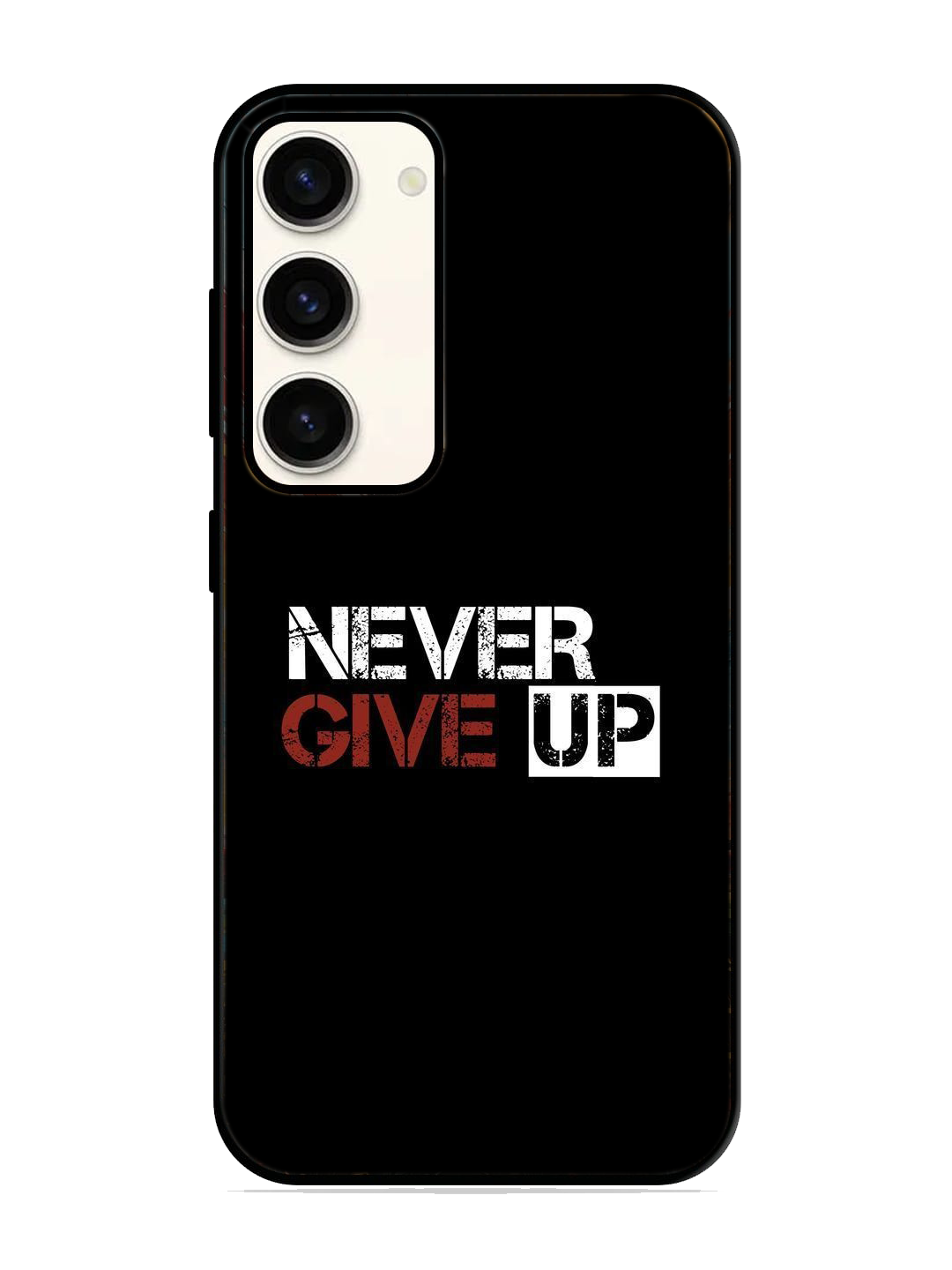 Never Give Up Print Glass Case for Samsung S23 (a23)