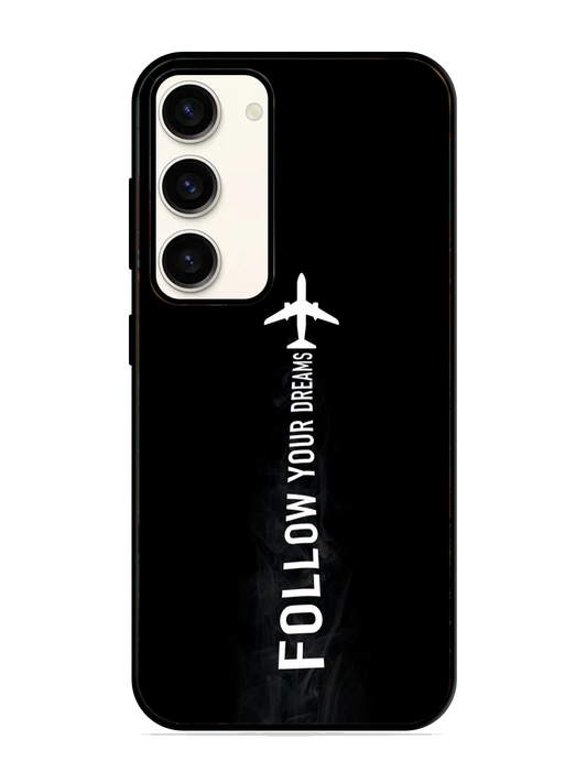 Follow Your Dreams Print Glass Case for Samsung S23 (a24)