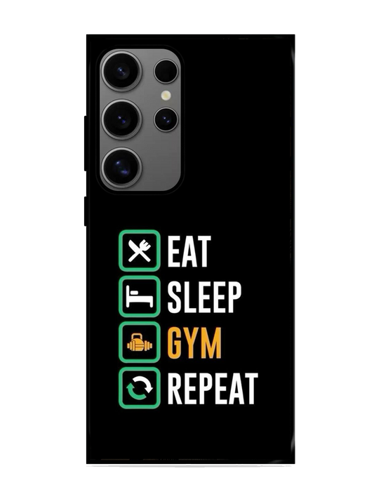 Eat Sleep Gym Repeat Print Glass Case for Samsung S24 Ultra (A29)
