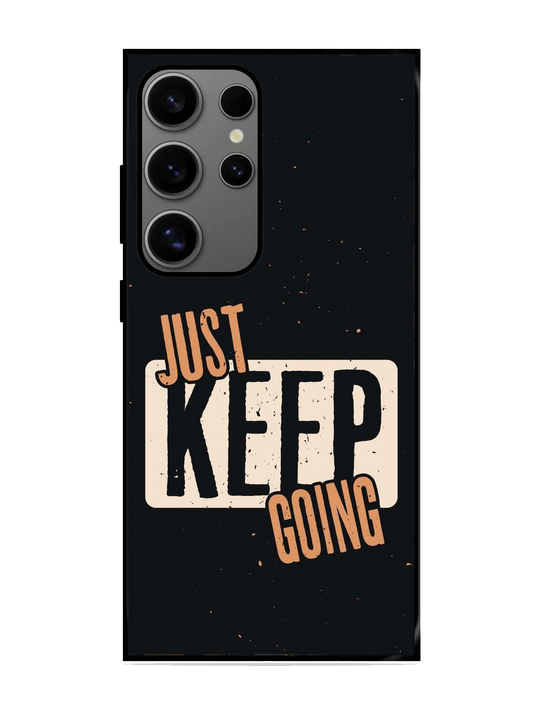 Just Keep Going Print Glass Case for Samsung S24 Ultra (A42)