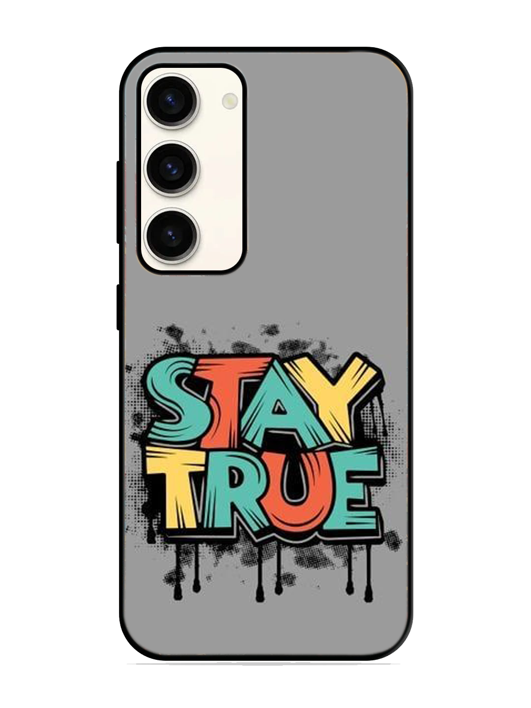 Stay True Print Glass Case for Samsung S23 (a52)