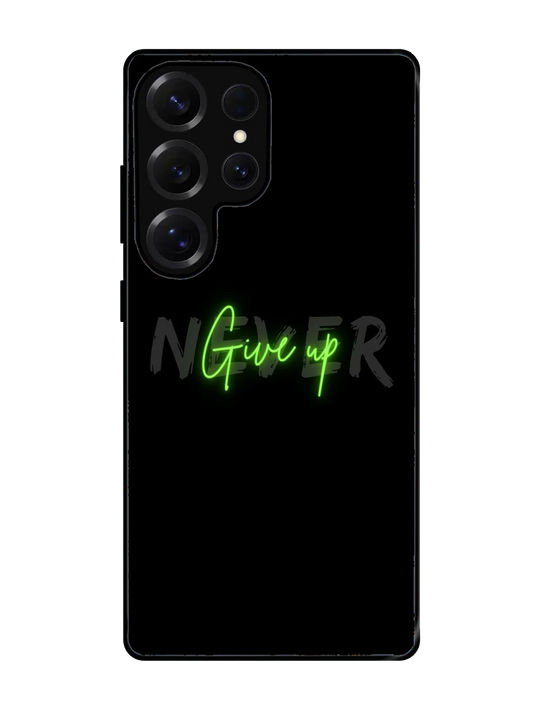 Never Give Up Glass Case for Samsung S25 Ultra (A65)