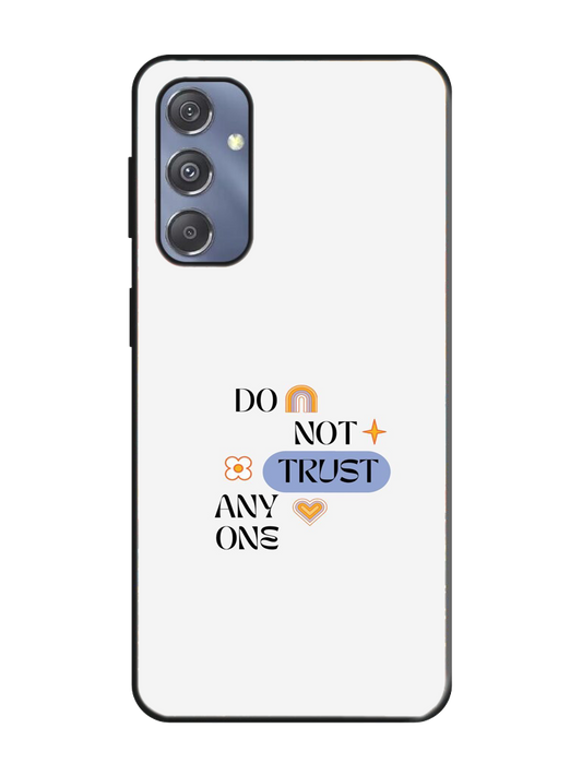 Don't Trust Any One Print Glass Case for Samsung S24 (a87)